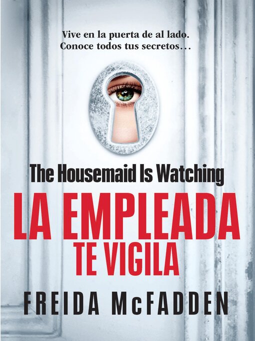 Title details for La empleada te vigila by Freida McFadden - Available